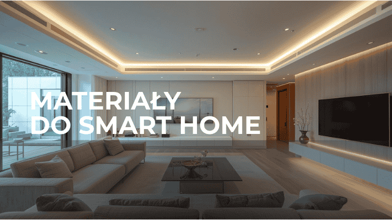 Jakie materiały wykończeniowe wybrać pod smart home?