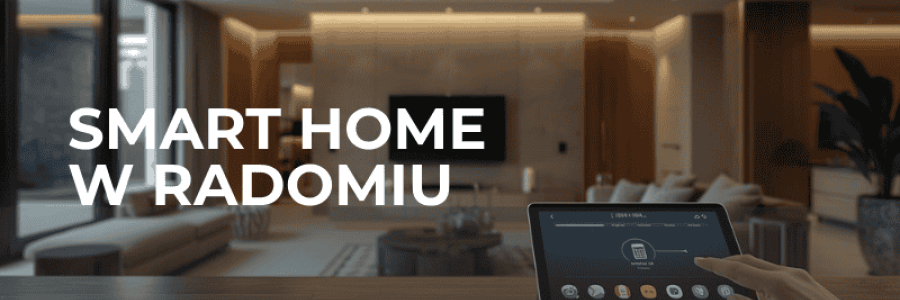 Inteligentny dom w Radomiu – co warto wiedzieć przed budową?